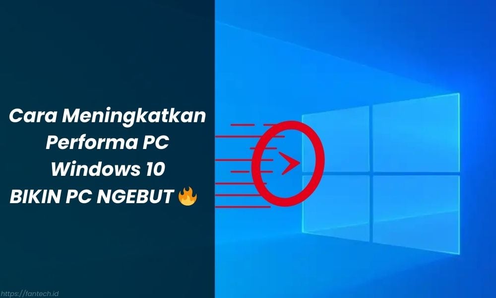 Cara Meningkatkan Performa PC Windows 10